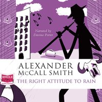 The Right Attitude to Rain - Alexander McCall Smith - audiobook