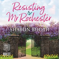 Resisting Mr Rochester - Sharon Booth - audiobook
