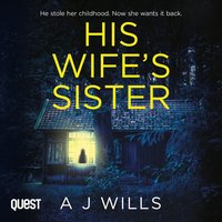 His Wife's Sister - A J Wills - audiobook
