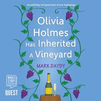 Olivia Holmes has Inherited a Vineyard - Mark Daydy - audiobook