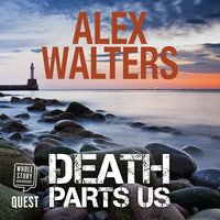Death Parts Us. A serial killer thriller - Alex Walters - audiobook