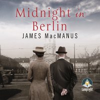 Midnight in Berlin - James MacManus - audiobook