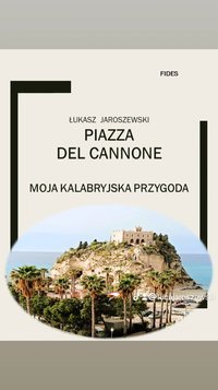 PIAZZA DEL CENNONE. MOJA KALABRYJSKA PRZYGODA - Łukasz Jaroszewski - ebook