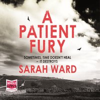 A Patient Fury - Sarah Ward - audiobook