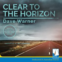 Clear to the Horizon - Dave Warner - audiobook
