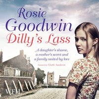 Dilly's Lass - Rosie Goodwin - audiobook