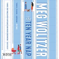 The Ten Year Nap - Meg Wolitzer - audiobook