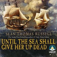 Until the Sea Shall Give Up Her Dead - Sean Thomas Russell - audiobook