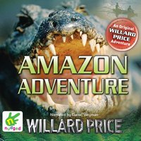 Amazon Adventure - Willard Price - audiobook