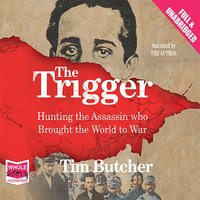 The Trigger - Tim Butcher - audiobook