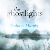 The Ghostlights - Gráinne Murphy - audiobook