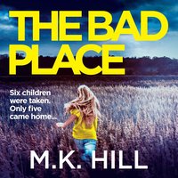 The Bad Place - M.K. Hill - audiobook