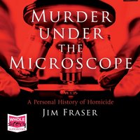 Murder Under the Microscope - Jim Fraser - audiobook