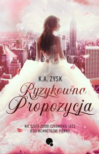 Ryzykowna propozycja - K.A. Zysk - ebook