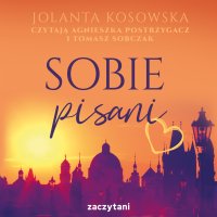 Sobie pisani - Jolanta Kosowska - audiobook