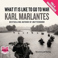 What It Is Like To Go To War - Karl Marlantes - audiobook