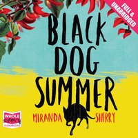 Black Dog Summer - Miranda Sherry - audiobook