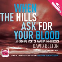 When the Hills Ask For Your Blood - David Belton - audiobook