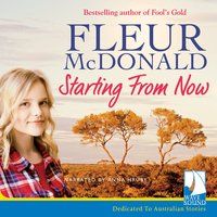 Starting From Now - Fleur McDonald - audiobook