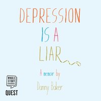 Depression is a Liar - Danny L. Baker - audiobook