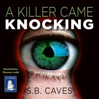 A Killer Came Knocking - S.B. Caves - audiobook