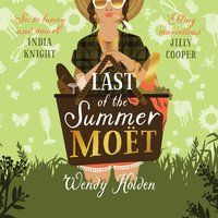 Last of the Summer Moët - Wendy Holden - audiobook