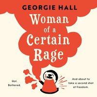 Woman of a Certain Rage - Georgie Hall - audiobook