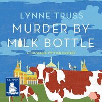 Murder by Milk Bottle - Lynne Truss - audiobook