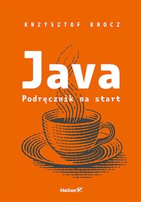 Java. Podręcznik na start - Krzysztof Krocz - ebook