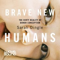 Brave New Humans - Sarah Dingle - audiobook