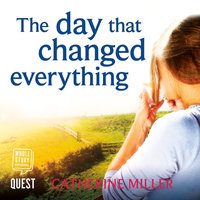 The Day That Changed Everything - Catherine Miller - audiobook