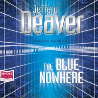 The Blue Nowhere - Jeffery Deaver - audiobook