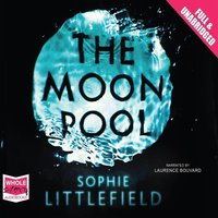 The Moon Pool - Sophie Littlefield - audiobook