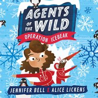 Agents of the Wild. Part 2. Operation Icebeak - Jennifer Bell - audiobook