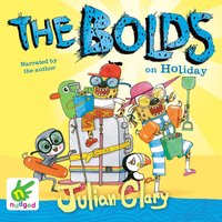 The Bolds on Holiday - Julian Clary - audiobook
