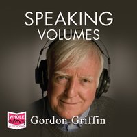 Speaking Volumes - Gordon Griffin - audiobook