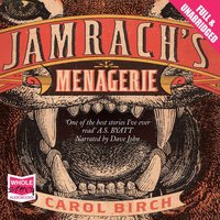 Jamrach's Menagerie - Carol Birch - audiobook