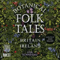 Botanical Folk Tales of Britain and Ireland - Lisa Schneidau - audiobook