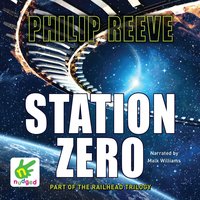 Station Zero - Philip Reeve - audiobook