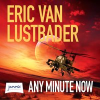 Any Minute Now - Eric Van Lustbader - audiobook