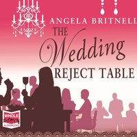 The Wedding Reject Table - Angela Britnell - audiobook
