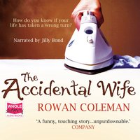 The Accidental Wife - Rowan Coleman - audiobook