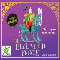 The Lily-Livered Prince - Christopher William Hill - audiobook