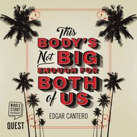 This Body's Not Big Enough For Both of Us - Edgar Cantero - audiobook