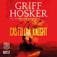 El Cid. Castilian Knight - Griff Hosker - audiobook