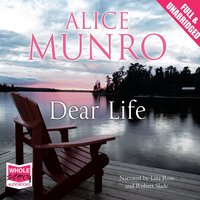 Dear Life - Alice Munro - audiobook