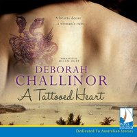 A Tattooed Heart - Deborah Challinor - audiobook