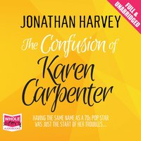 The Confusion of Karen Carpenter - Jonathan Harvey - audiobook
