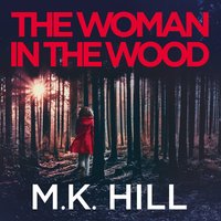 The Woman in the Wood - M.K. Hill - audiobook