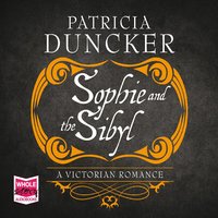 Sophie and the Sibyl - Patricia Duncker - audiobook